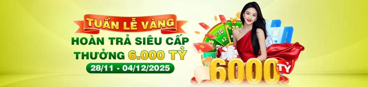 nk8 hoàn trả siêu cấp lên đến 6000 tỷ
