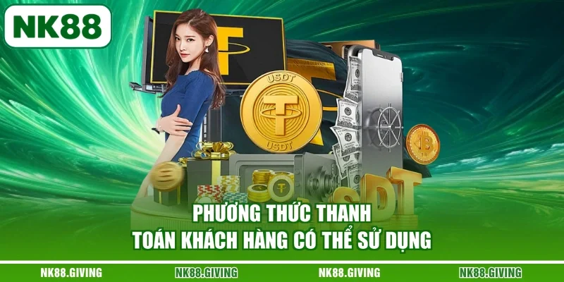Phương thức thanh toán khách hàng có thể sử dụng